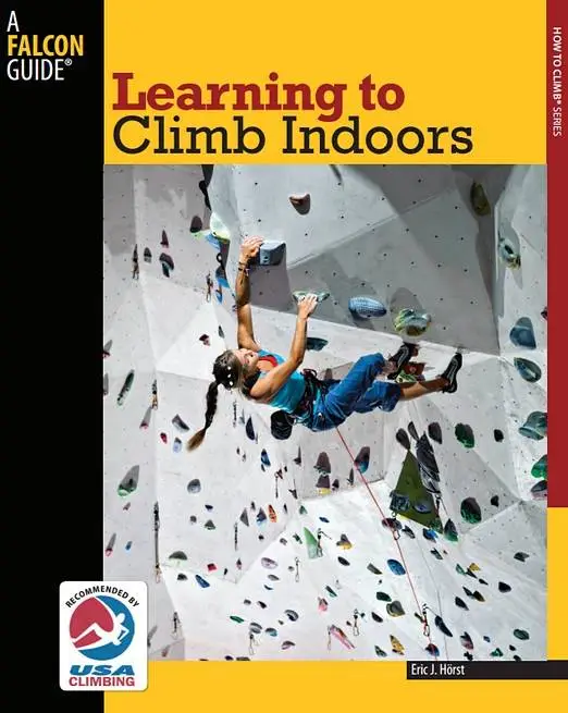 Learning to Climb Indoors (How To Climb Series) (Repost)