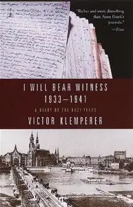 Will Bear Witness, Volume 1: A Diary of the Nazi Years: 1933-1941