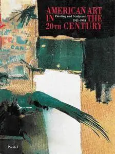 American Art in the 20th Century: Painting and Sculpture 1913-1993 (Art & Design)(Repost)