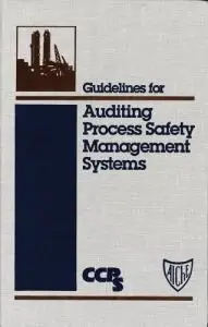 Guidelines for Auditing Process Safety Management Systems {Repost}