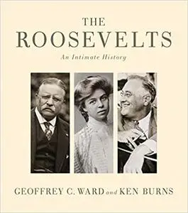 The Roosevelts: An Intimate History