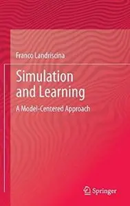 Simulation and Learning: A Model-Centered Approach