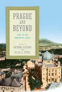 Prague and Beyond: Jews in the Bohemian Lands