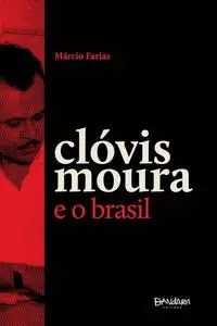 «Clóvis Moura e o Brasil» by Marcio Farias