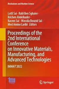 Proceedings of the 2nd International Conference on Innovative Materials, Manufacturing, and Advanced Technologies