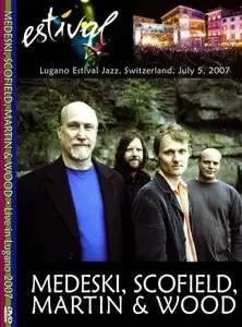 Medeski, Scofield, Martin & Wood - Estival Jazz Lugano (2007)