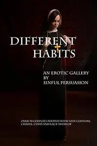 Different Habits: An Erotic Gallery by Sinful Persuasion