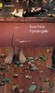 Boris Pahor - Il petalo giallo