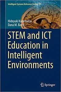 STEM and ICT Education in Intelligent Environments (Repost)