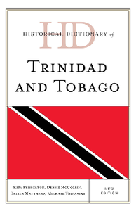 Historical Dictionary of Trinidad and Tobago, New Edition