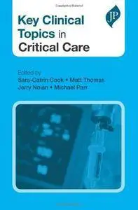 Key Clinical Topics in Critical Care