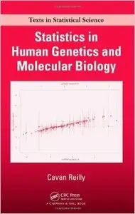 Statistics in Human Genetics and Molecular Biology (repost)