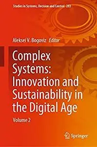 Complex Systems: Innovation and Sustainability in the Digital Age: Volume 2