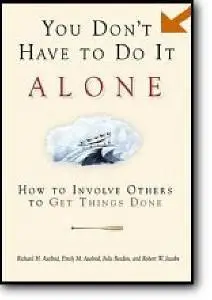 Richard H. Axelrod, et al, «You Don't Have to Do It Alone: How to Involve Others to Get Things Done»