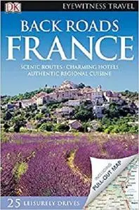 Back Roads France (Eyewitness Travel Back Roads)