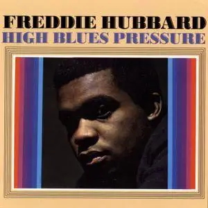 Freddie Hubbard - High Blues Pressure (1968/2011) [Official Digital Download 24bit/192kHz]