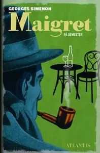 «Maigret på semester» by Georges Simenon