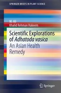 Scientific Explorations of Adhatoda vasica: An Asian Health Remedy