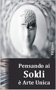 Pensando a Soldi è Arte Unica
