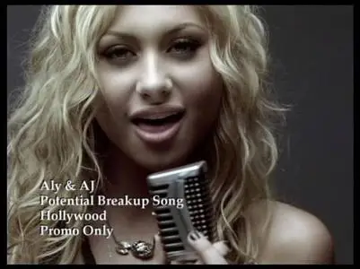Aly & AJ - Potential Breakup Song (2007)