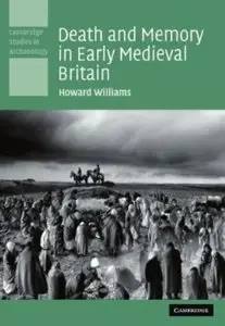 Death and Memory in Early Medieval Britain [Repost]