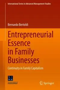 Entrepreneurial Essence in Family Businesses: Continuity in Family Capitalism