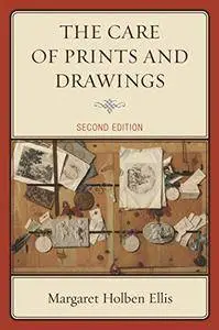 The Care of Prints and Drawings, 2nd Edition