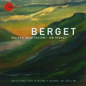 «Berget – guidad meditation om vishet» by AC Collin