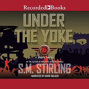 Under the Yoke: Draka, Book 2 [Audiobook]