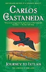 Journey To Ixtlan: The Lessons of Don Juan [Kindle Edition]