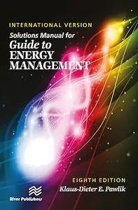 Solutions Manual for Guide to Energy Management, International Version, Eighth Edition