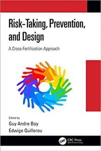 Risk-Taking, Prevention, and Design: A Cross-Fertilization Approach