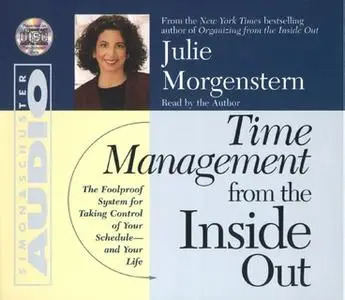«Time Management From The Inside Out» by Julie Morgenstern