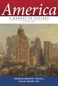 America: A Narrative History (9th Edition)