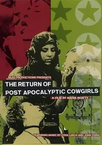 The Return Of Post Apocalyptic Cowgirls (2010)