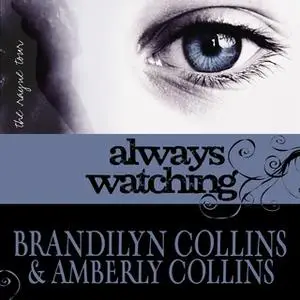 «Always Watching» by Brandilyn Collins,Amberly Collins