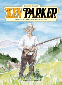 Ken Parker - Volume 5 - La Città Calda - Uomini, Bestie Ed Eroi (2020)