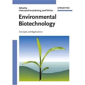 Environmental Biotechnology: Concepts and Applications by Hans-Joachim Jördening [Repost]