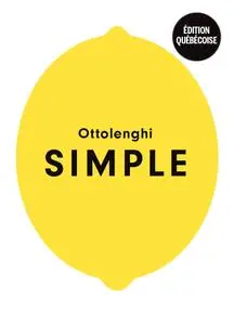 Ottolenghi: SIMPLE (Éditions Quebecoise)