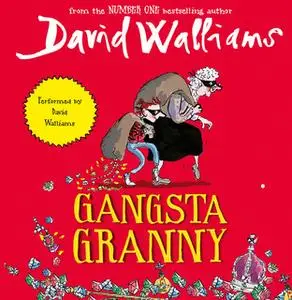 «Gangsta Granny» by David Walliams