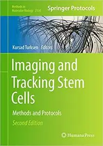 Imaging and Tracking Stem Cells: Methods and Protocols (Methods in Molecular Biology  Ed 2