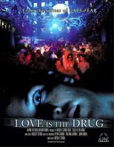Love Is the Drug (2006)