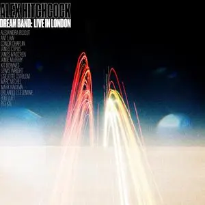 Alex Hitchcock - Dream Band -  Live in London (2023) [Official Digital Download 24/96]