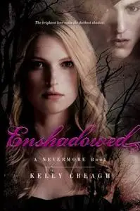 «Enshadowed: A Nevermore Book» by Kelly Creagh