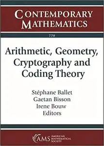 Arithmetic, Geometry, Cryptography and Coding Theory