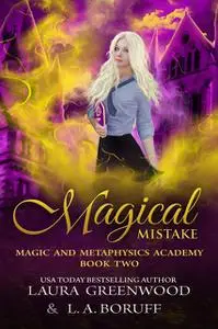 «Magical Mistake» by L.A. Boruff, Laura Greenwood