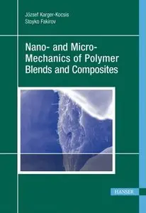 Nano- and Micro-Mechanics of Polymer Blends and Composites (repost)