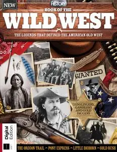 All About History Book of the Wild West - 13th Edition - January 2024