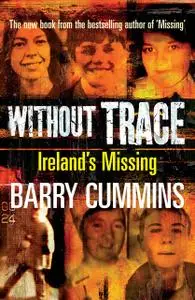 «Without Trace – Ireland’s Missing» by Barry Cummins