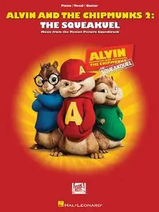 Alvin And The Chipmunks 2: The Squeakquel Music From The Motion Picture Soundtrack (Piano, Vocal, Guitar Songbook)